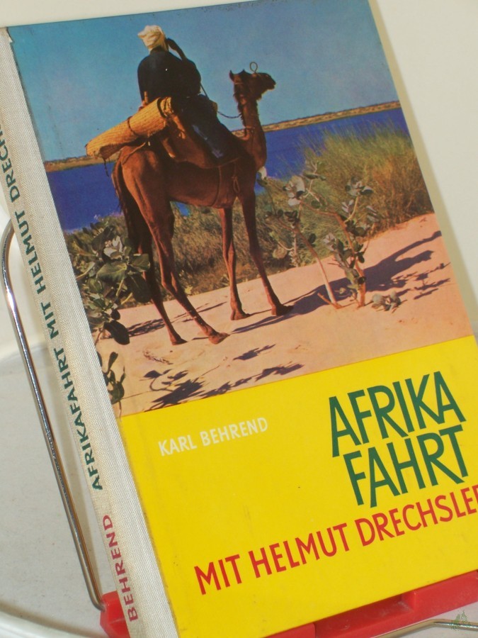 Artikelbild 1 des Artikels “Afrikafahrt mit Helmut Drechsler / Karl Behrend. Mit e. Einf. v. Heinrich Dathe. Kt. Zeichng v. Gisela Schnelle “