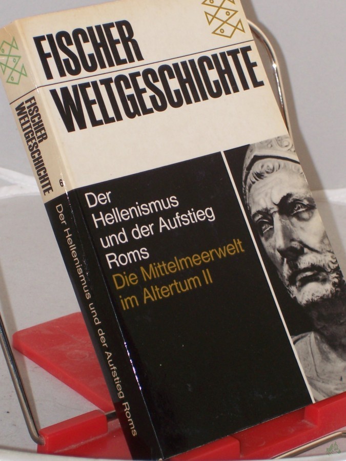 Product image 1 of the product “Band. 6. Die Mittelmeerwelt im Altertum. - 2. Der Hellenismus und der Aufstieg Roms / hrsg. von Pierre Grimal. [Abb.: Harald u. Ruth Bukor] ”