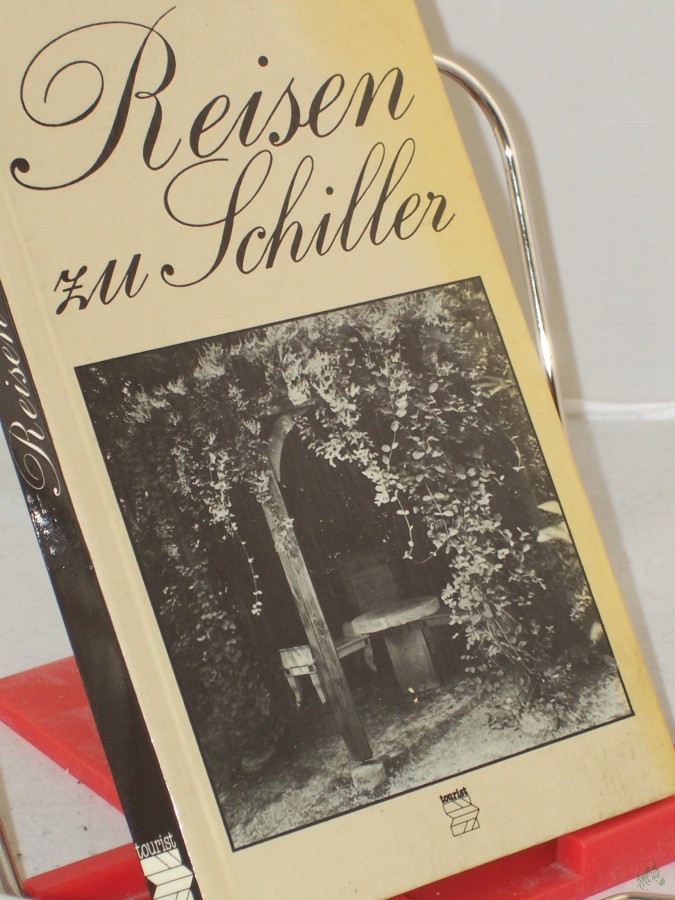 Artikelbild 1 des Artikels “Reisen zu Schiller : Wirkungs- u. Gedenkstätten / Ingrid u. Lothar Burghoff “