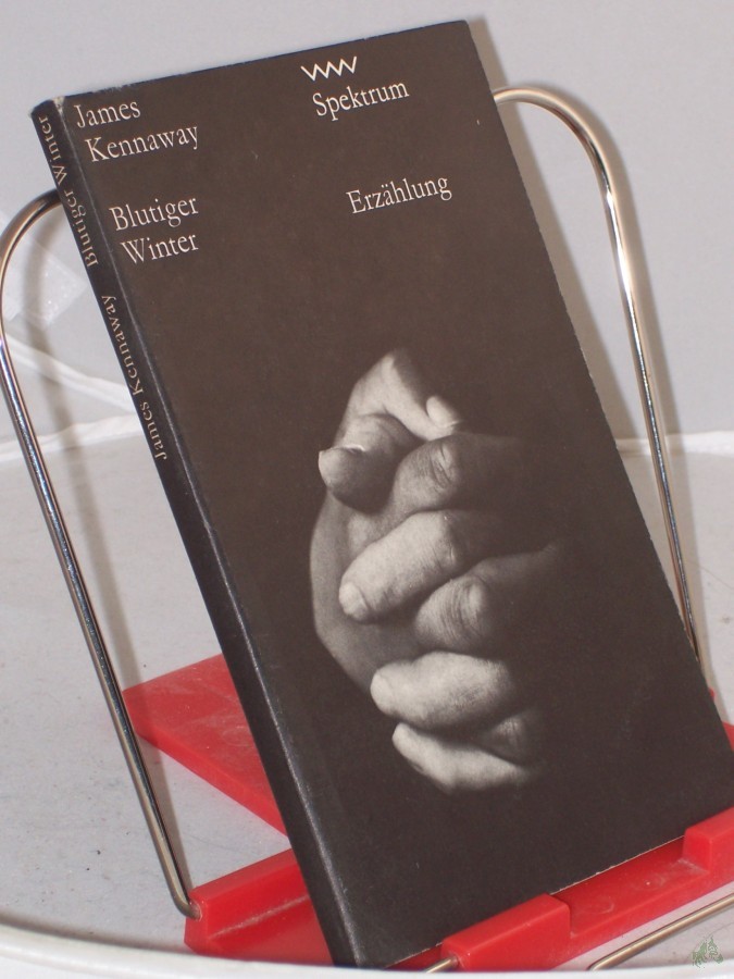 Product image 1 of the product “Blutiger Winter / James Kennaway. Aus d. Engl. von Klaus Schultz ”