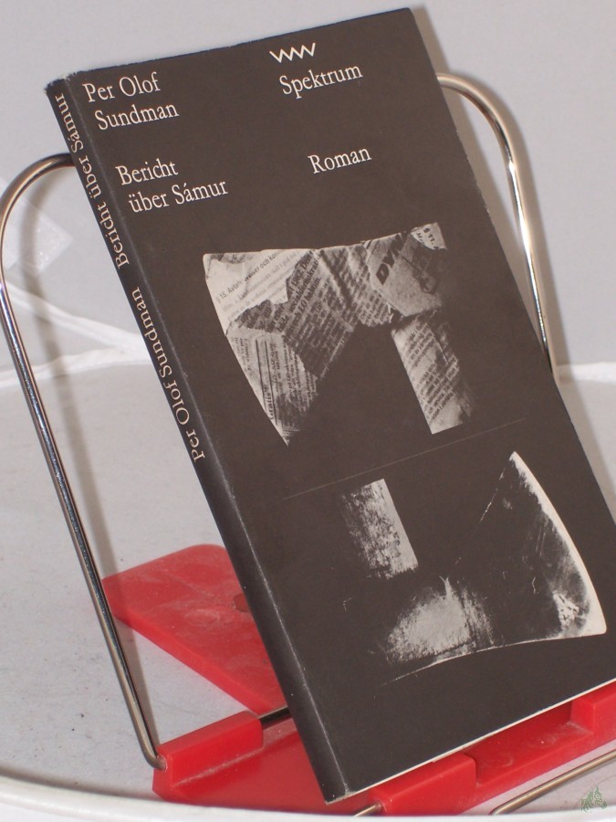 Product image 1 of the product “Bericht über Samur / Per Olof Sundman. Autoris. Übers. aus d. Schwed. von Walter Baumgartner ”