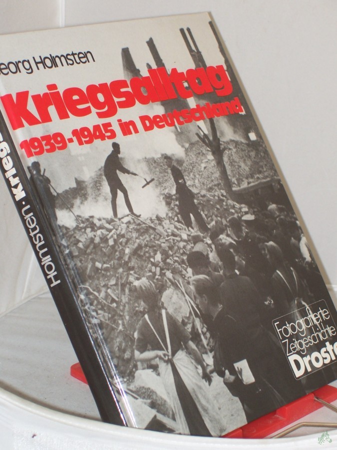 Product image 1 of the product “Kriegsalltag : 1939 - 1945 in Deutschland / Georg Holmsten ”