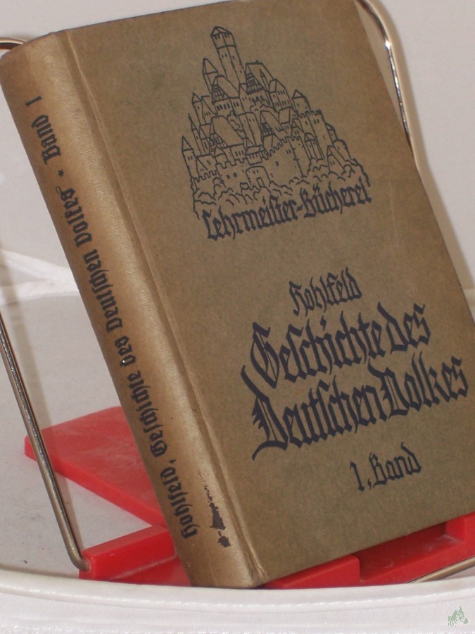 Product image 1 of the product “Geschichte des deutschen Volkes / von Johannes Hohlfeld, 1. Die germanische und karolingische Zeit ”