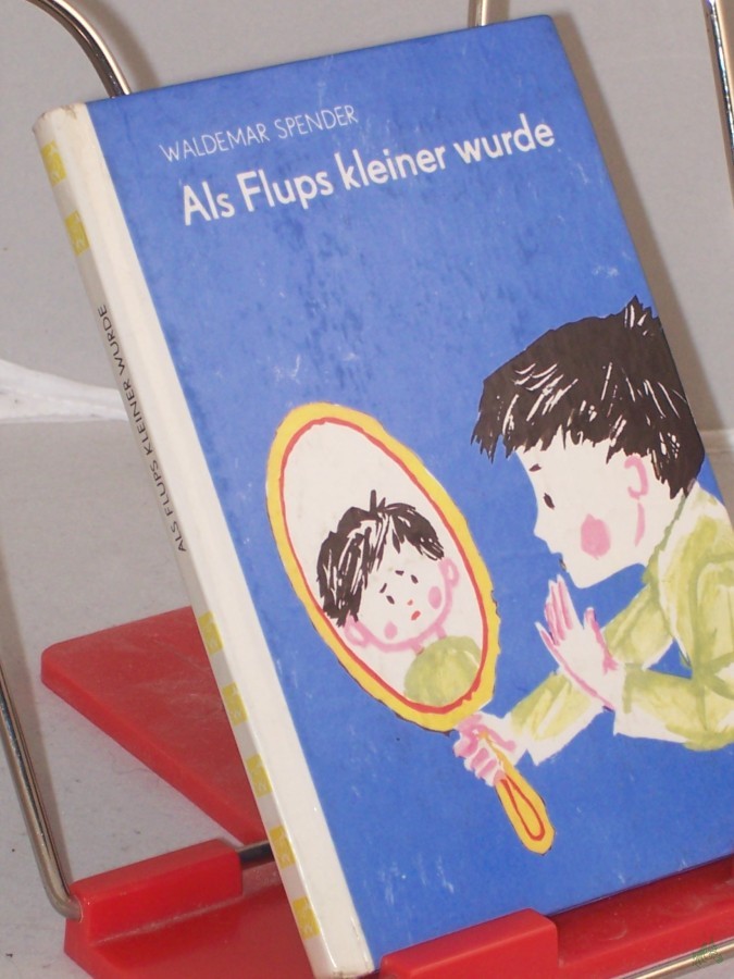 Artikelbild 1 des Artikels “Als Flups kleiner wurde / Waldemar Spender “