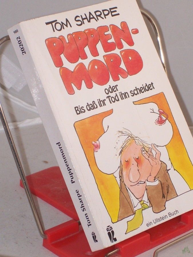 Artikelbild 1 des Artikels “Puppenmord oder bis dass ihr Tod ihn scheidet : Roman / Tom Sharpe. Übers. von Benjamin Schwarz “