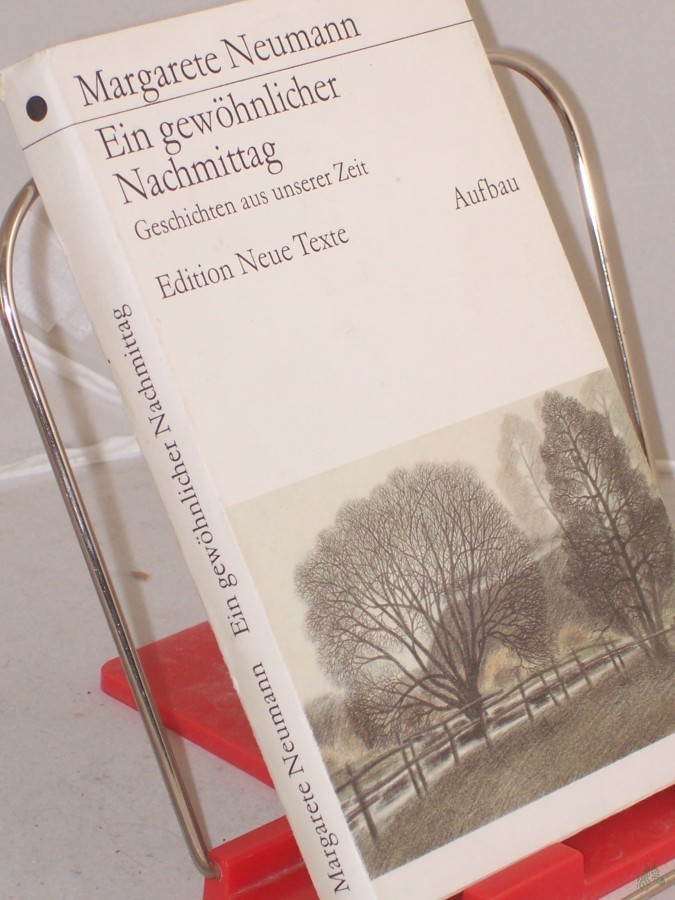 Artikelbild 1 des Artikels “Ein gewöhnlicher Nachmittag : Geschichten aus unserer Zeit / Margarete Neumann “