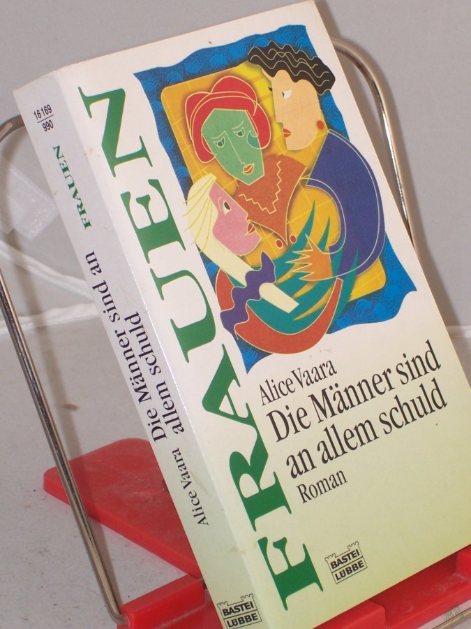 Artikelbild 1 des Artikels “Die Männer sind an allem schuld : Roman / Alice Vaara “