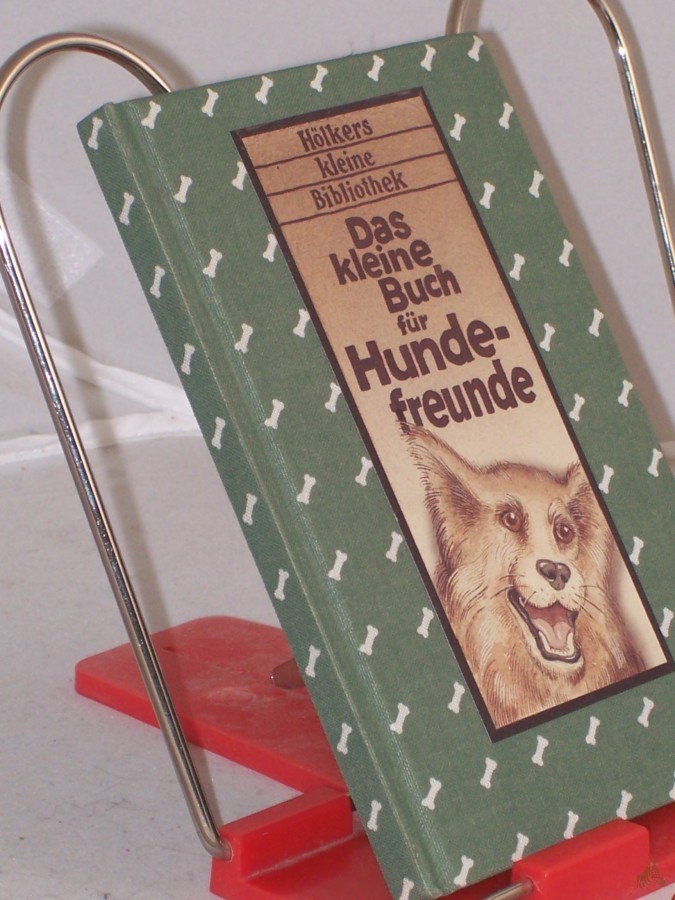 Product image 1 of the product “Das kleine Buch für Hundefreunde : für alle, die auf den Hund gekommen sind / von Käthi Knauth ”