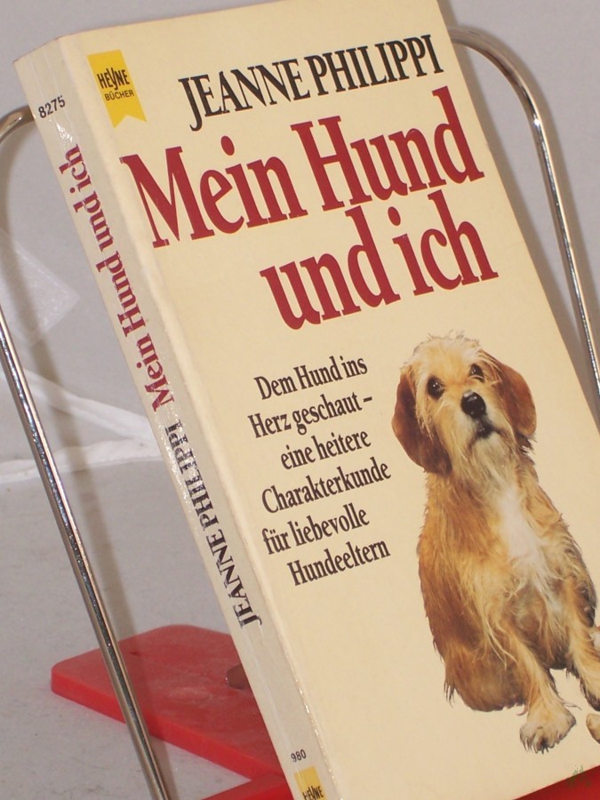 Product image 1 of the product “Mein Hund und ich : dem Hund ins Herz geschaut - eine heitere Charakterkunde für liebevolle Hundeeltern / Jeanne Philippi ”