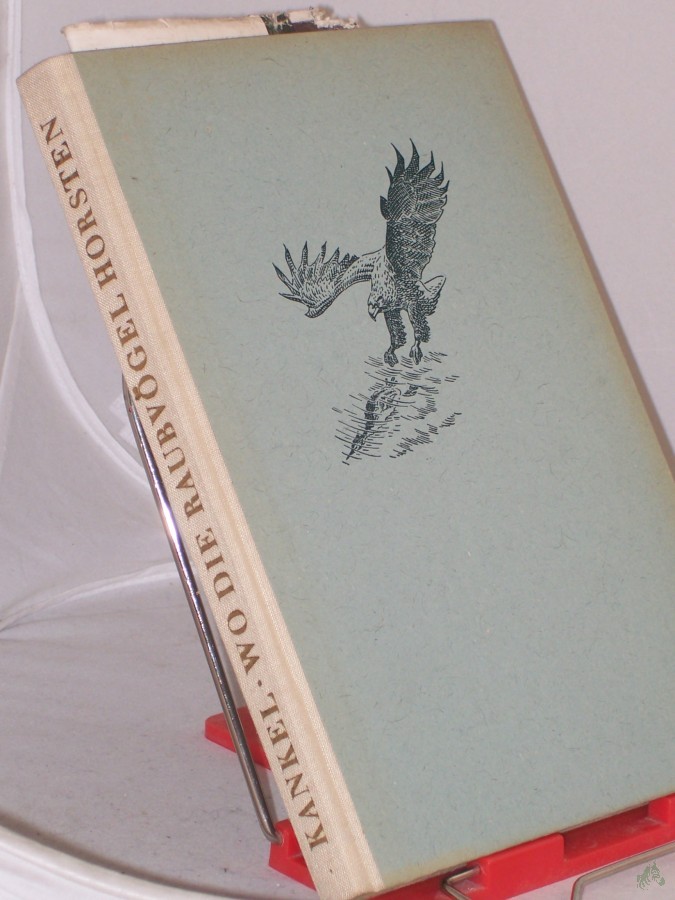 Product image 1 of the product “Wo die Raubvögel horsten : Kamerajagd auf dem Darss und der Mecklenburgischen Seenplatte / Jochen Kankel ”