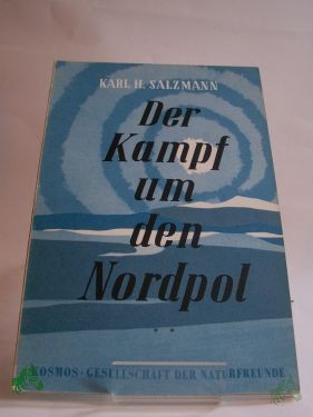 Artikelbild 1 des Artikels “Der Kampf um den Nordpol, Salzmann, Karl Heinrich “