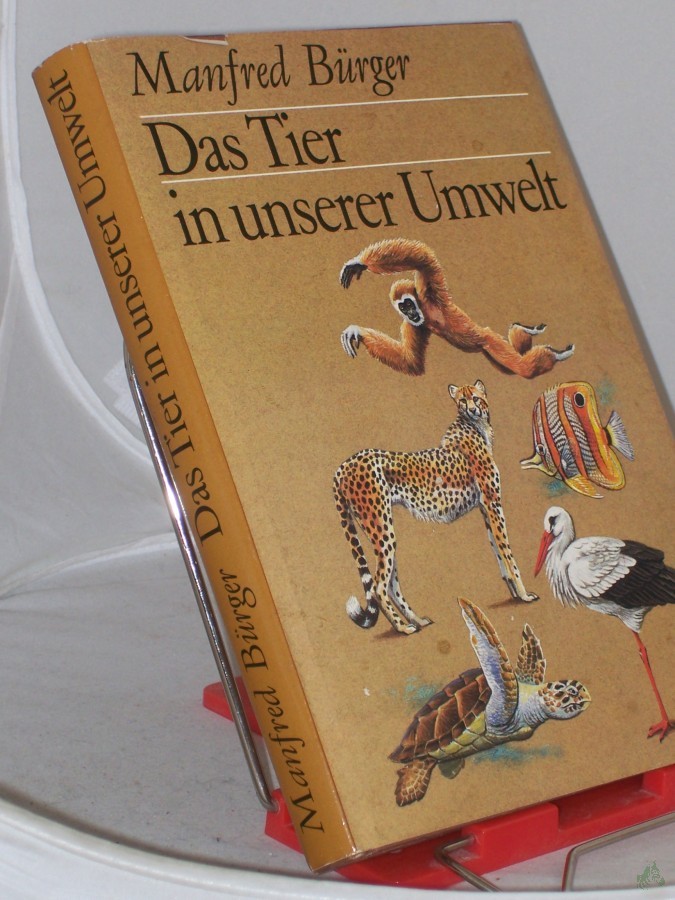 Product image 1 of the product “Das Tier in unserer Umwelt / Manfred Bürger. Zeichn. von Reiner Zieger ”