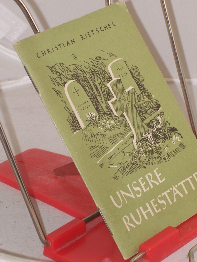 Product image 1 of the product “Unsere Ruhestätte / Christian Rietschel ”