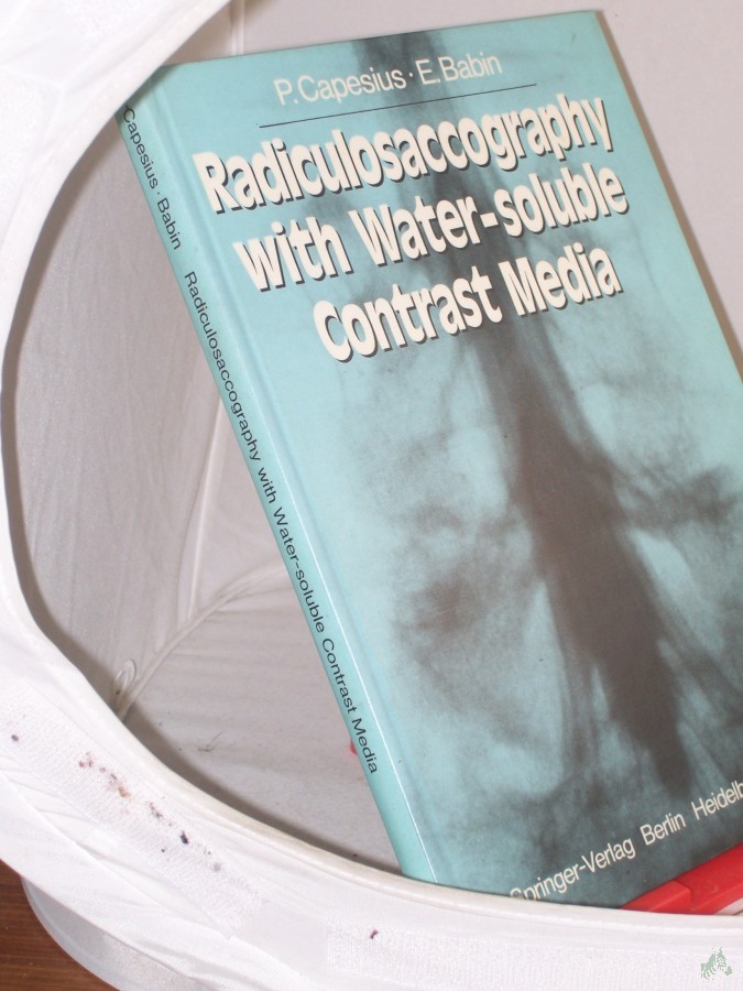 Artikelbild 1 des Artikels “Radiculosaccography with water-soluble contrast media / P. Capesius ; E. Babin. With the collab. of D. Maitrot. Foreword by M. M. Schechter. Preface by A. Wackenheim “