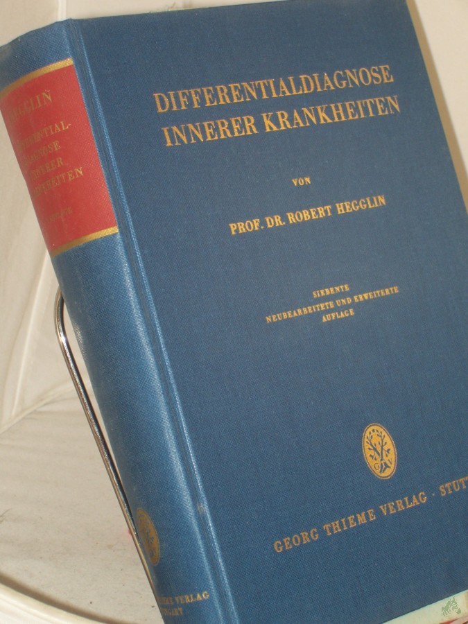 Artikelbild 1 des Artikels “Differentialdiagnose innerer Krankheiten : Für Ärzte u. Studierende. Mit 68 Tab. / Robert Hegglin “
