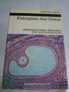 Product image 1 of the product “Fahrplan der Gene : Erbfaktoren steuern d. Entwicklung / Dieter Hess. Mit 35 Zeichn. von Sigrid Haag ”