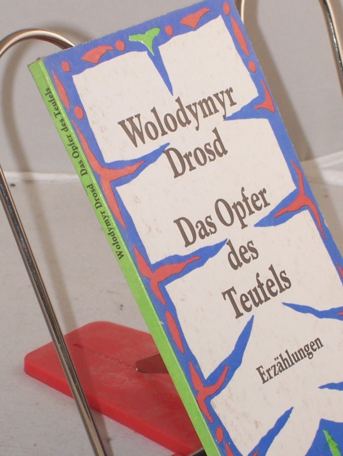 Artikelbild 1 des Artikels “Das Opfer des Teufels : Erzählungen / Wolodymyr Drosd. Aus d. Ukrain. von Ingeborg u. Oleg Kolinko “