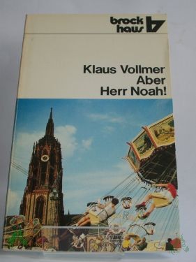 Artikelbild 1 des Artikels “Aber Herr Noah...! / Klaus Vollmer “