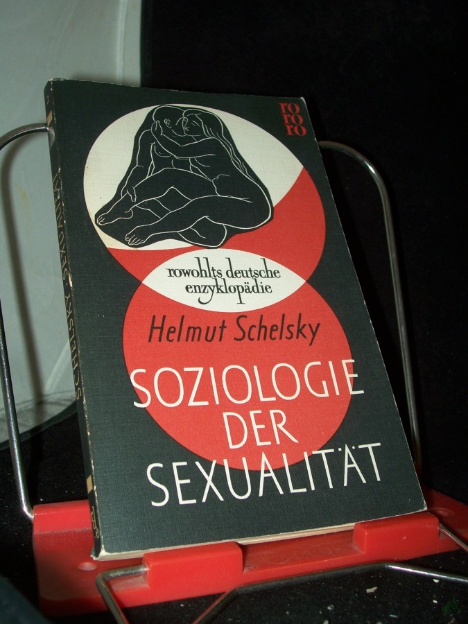 Artikelbild 1 des Artikels “Soziologie der Sexualität : Über d. Beziehungen zwischen Geschlecht, Moral u. Gesellschaft / Helmut Schelsky “