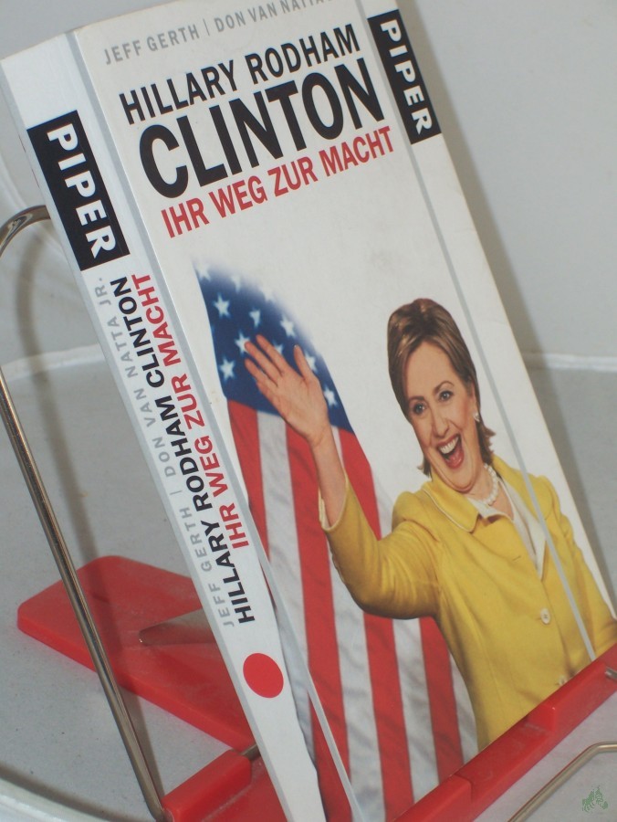 Artikelbild 1 des Artikels “Hillary Rodham Clinton : ihr Weg zur Macht / Jeff Gerth/Don Van Natta Jr. Aus dem Amerikan. von Michael Bayer... “