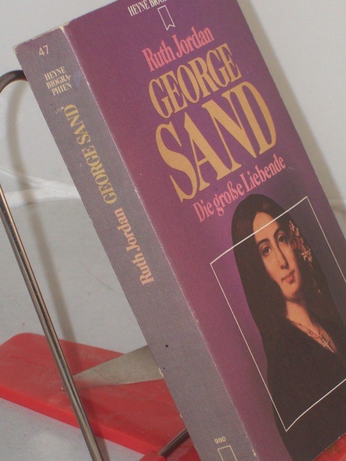 Artikelbild 1 des Artikels “George Sand : d. grosse Liebende / Ruth Jordan. Dt. Übers. von Otto von Czernicki. Zeittaf., Stammtaf., Bibliogr. u. Reg. wurden erarb. von Hubert Fritz “