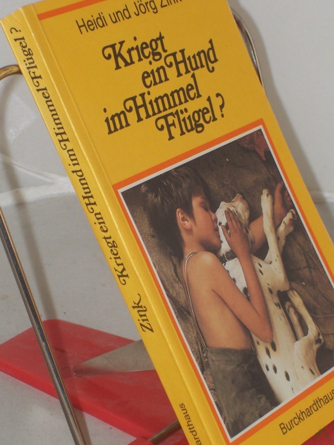 Artikelbild 1 des Artikels “Kriegt ein Hund im Himmel Flügel? : Religiöse Fragen bei d. Erziehung in d. ersten 6 Lebensjahren / Heidi u. Jörg Zink “