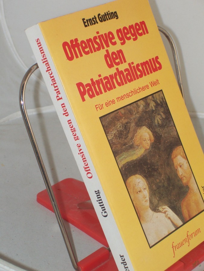 Product image 1 of the product “Offensive gegen den Patriarchalismus : für e. menschl. Welt / Ernst Gutting ”