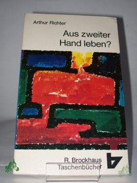 Artikelbild 1 des Artikels “Aus zweiter Hand leben? : Freundesbriefe / Arthur Richter “