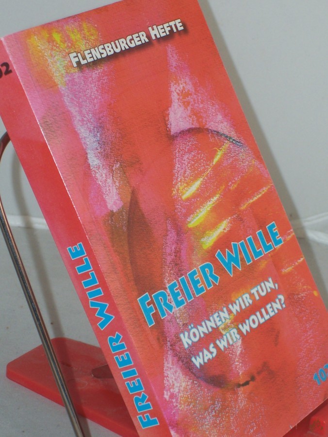 Artikelbild 1 des Artikels “Freier Wille : können wir tun, was wir wollen? / Red. und Mitarb.: Birgit Alberts... “