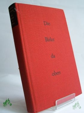 Artikelbild 1 des Artikels “Die Birke da oben, Knappe, Joachim “