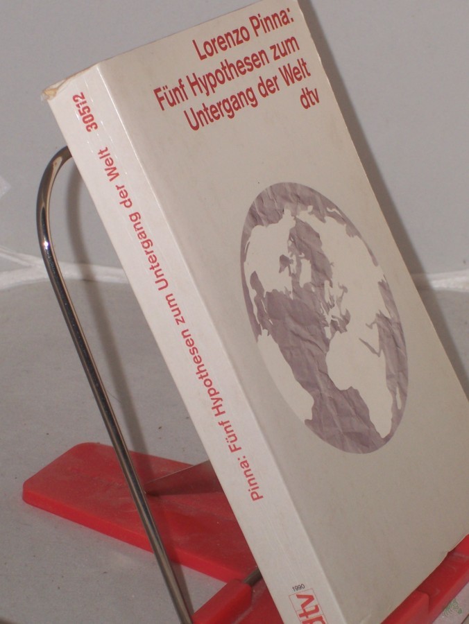 Artikelbild 1 des Artikels “Fünf Hypothesen zum Untergang der Welt / Lorenzo Pinna. Aus dem Ital. von Dorette Deutsch “