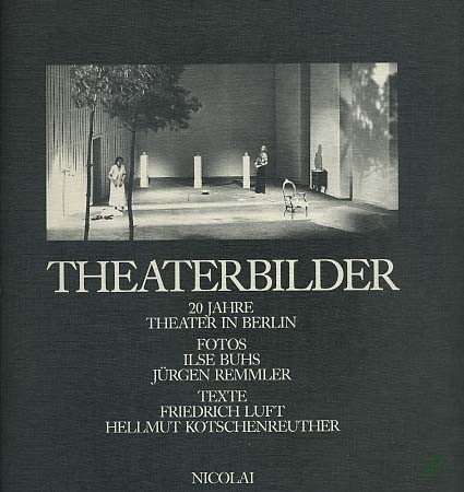 Artikelbild 1 des Artikels “Theaterbilder : 20 Jahre Theater in Berlin ; 1963 - 1983 ; d. Bd. entstand anlässl. d. 20jährigen Jubiläums d. Theatergemeinde Berlin e.V. / Fotos Ilse Buhs ; Jürgen Remmler. Texte Friedrich Luft ; Hellmut Kotschenreuther “