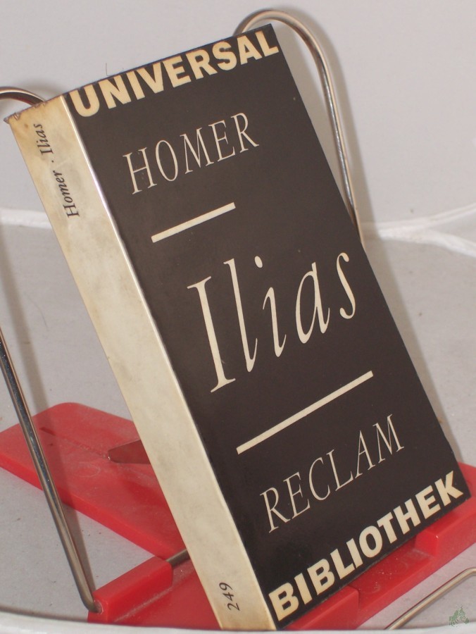 Artikelbild 1 des Artikels “Ilias / Homer. Aus d. Griech. Übertr. von Johann Heinrich Voss. Nachw. von Gerhard Scheibner “