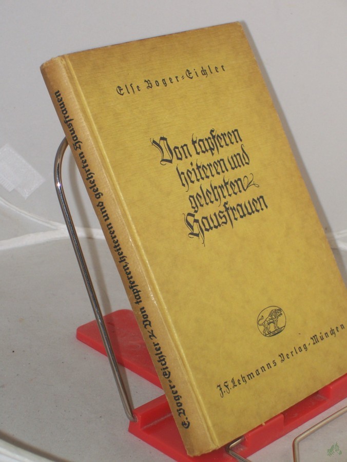 Artikelbild 1 des Artikels “Von tapferen, heiteren und gelehrten Hausfrauen / Else Boger-Eichler “