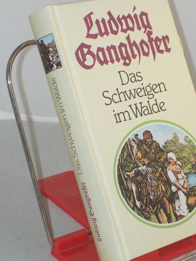 Artikelbild 1 des Artikels “Das Schweigen im Walde : Roman / Ludwig Ganghofer “