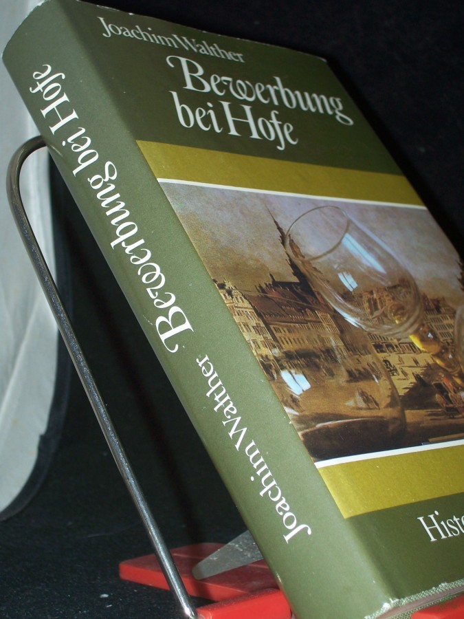 Artikelbild 1 des Artikels “Bewerbung bei Hofe : histor. Roman / Joachim Walther “