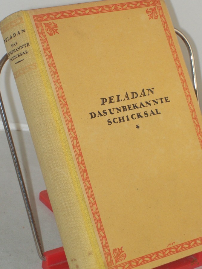 Artikelbild 1 des Artikels “Das unbekannte Schicksal : Roman / Joséphin Peladan. Verdeutscht v. Emil Schering “