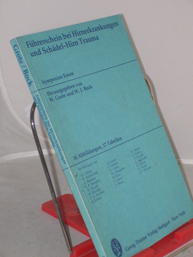 Artikelbild 1 des Artikels “Führerschein bei Hirnerkrankungen und Schädel-Hirn-Trauma : Symposion Essen 1978 / hrsg. von W. Grote u. W. J. Bock. Mit Beitr. von W. J. Bock... “
