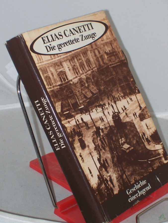 Artikelbild 1 des Artikels “Die gerettete Zunge : Geschiche e. Jugend / Elias Canetti “