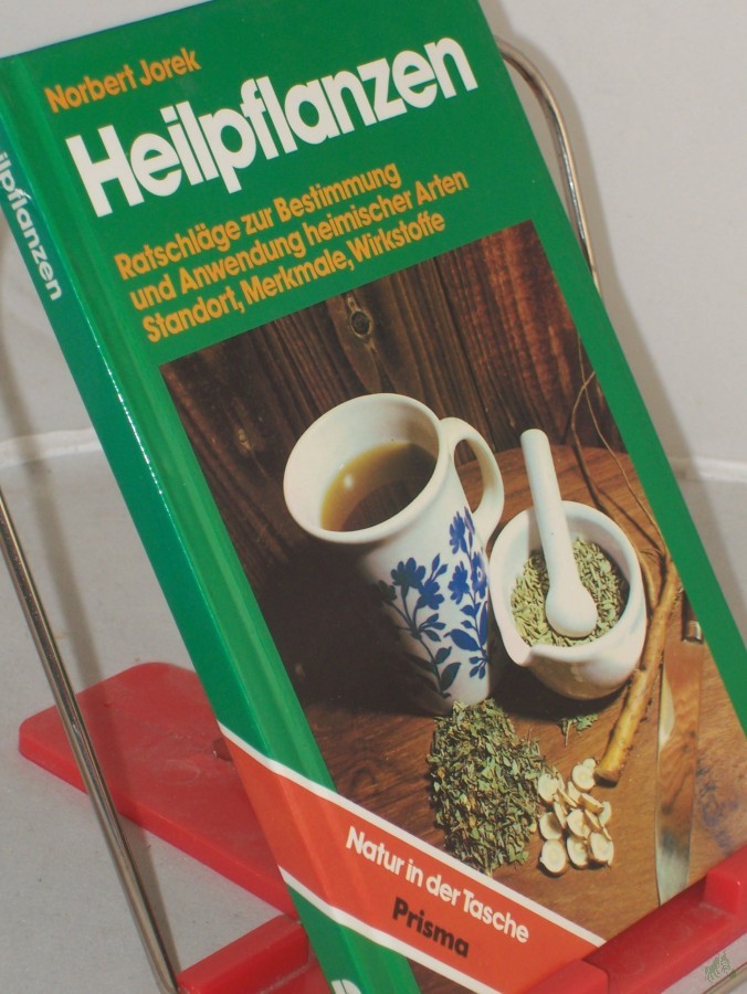 Product image 1 of the product “Heilpflanzen : Ratschläge zur Bestimmung u. Anwendung heim. Arten ; Standort, Merkmale, Wirkstoffe / Norbert Jorek ”