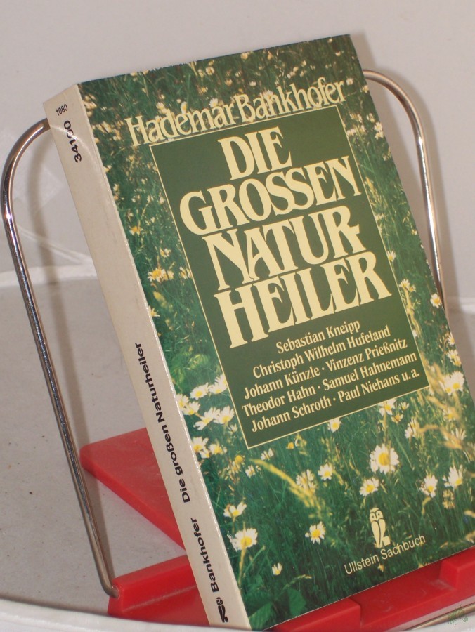 Artikelbild 1 des Artikels “Die grossen Naturheiler : ihr Leben - ihre Lehren / Hademar Bankhofer “