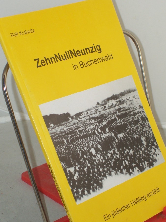 Artikelbild 1 des Artikels “ZehnNullNeunzig in Buchenwald : ein jüdischer Häftling erzählt / Rolf Kralovitz. Walter-Meckauer-Kreis “