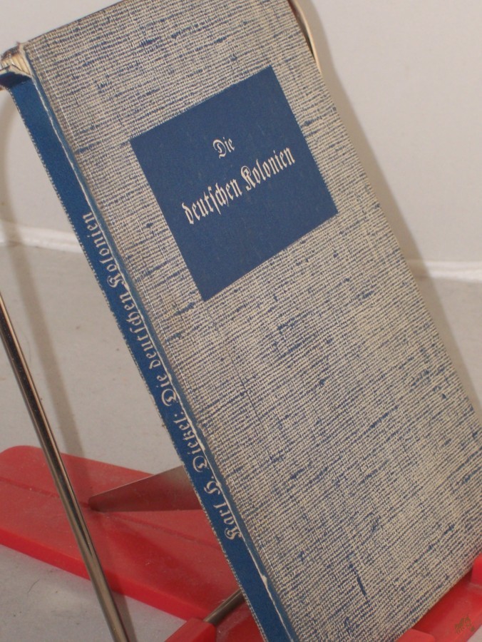 Product image 1 of the product “Die deutschen Kolonien : eine hist.-geogr. Darst. ihres Werdens u. Wesens / Karl H. Dietzel ”