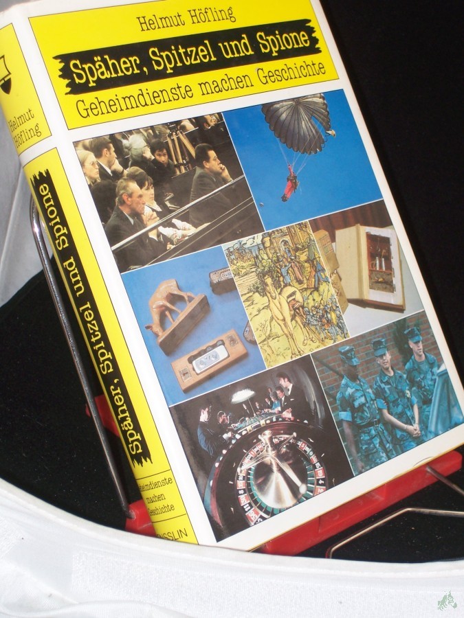 Product image 1 of the product “Späher, Spitzel und Spione : Geheimdienste machen Geschichte / Helmut Höfling ”