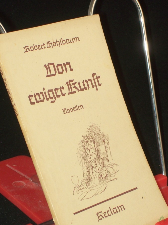 Product image 1 of the product “Von ewiger Kunst : 4 Novellen / Robert Hohlbaum. Mit e. Nachw. von Erich A. Mayer ”