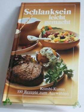 Product image 1 of the product “Schlanksein leicht gemacht : 100 Rezepte zum Auswählen / Rezepte u. Red.: Mechthild Piepenbrock ”