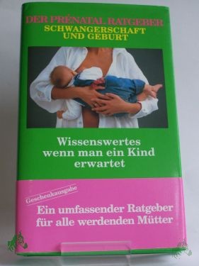 Product image 1 of the product “Der Prenatal Ratgeber, Schwangerschaft und Geburt, Wissenswertes wenn man ein Kind erwartet ”
