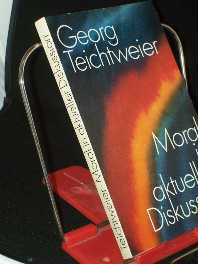 Product image 1 of the product “Moral in aktueller Diskussion / von Georg Teichtweier ”