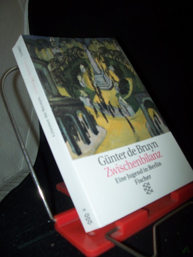 Product image 1 of the product “Zwischenbilanz : eine Jugend in Berlin / Günter de Bruyn ”