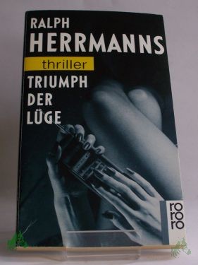 Artikelbild 1 des Artikels “Triumph der Lüge / Ralph Herrmanns. Dt. von Eckehard Schultz “